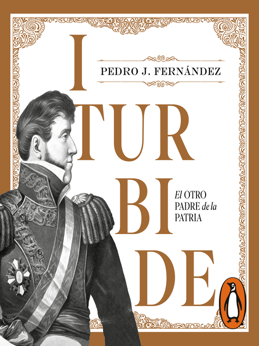Title details for Iturbide by Pedro J. Fernández - Available